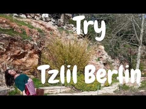 Tzlil Berlin - TRY (Official video)