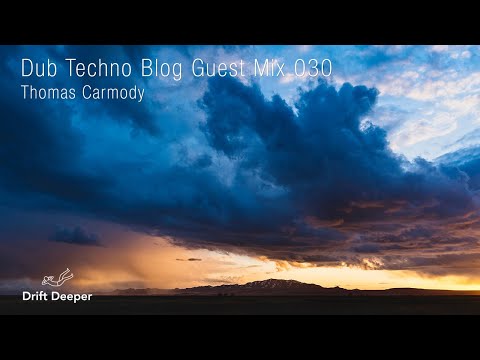 Dub Techno Blog Guest Mix 030 - Thomas Carmody