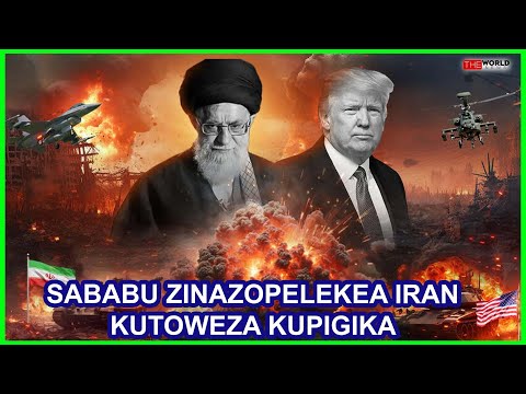 RIPOTI:SABABU ZINAZOPELEKEA IRAN KUTOWEZA KUPIGIKA KIRAHISI 