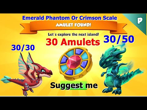 I have 30 Amulets Suggest me Emerald Phantom Or Crimson Scale-Dragon Mania Legends | DML
