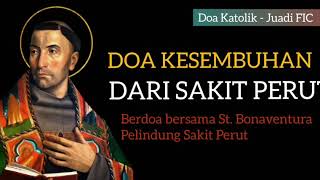 Download lagu DOA KESEMBUHAN DARI SAKIT  PERUT: Berdoa bersama St. Bonaventura Pelindung Sakit Perut mp3