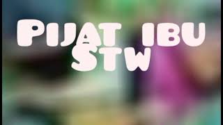Download lagu Pijat ibu stw#pejuang#jalanan# mp3