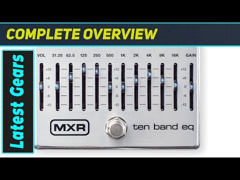 ReviewMXR Ten Band EQ - Best Pedal for Tone Shaping?