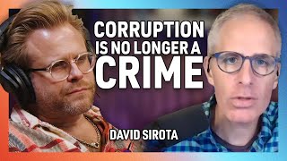 The Hidden Plot to Legalize Corruption with David Sirota