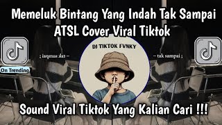 Download lagu MEMELUK BINTANG YANG INDAH TAK SAMPAI - AKU TAK SANGGUP LAGI COVER VIRAL TIKTOK FYP  mp3