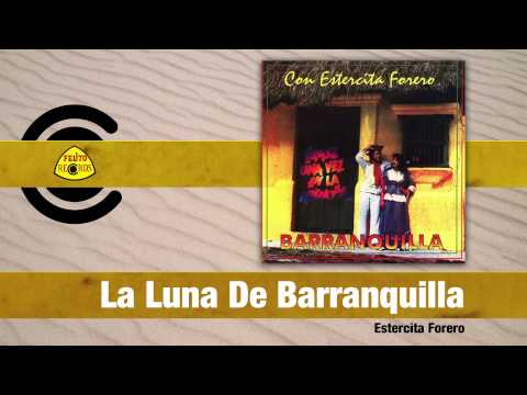 Estercita Forero - La Luna De Barranquilla (Audio) | Felito Records