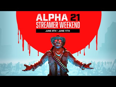 Alpha 21 Streamer Weekend - Co-op Zombie killing with Illogical and Windigo