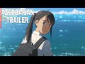 Suzume No Tomijari Official Trailer 2 Azerbaycan Dilində Dublyaj