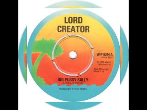 Lord Creator - big pussy Sally