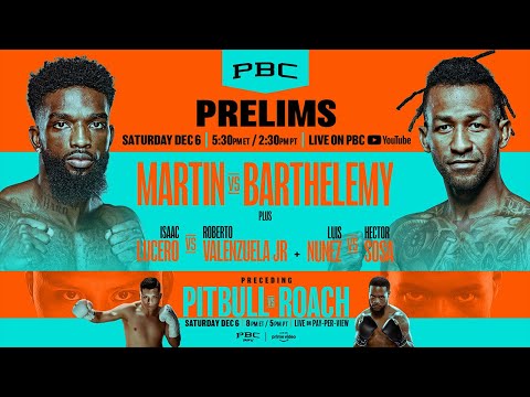 Martin vs. Barthelemy PBC ON PRIME VIDEO PRELIMS (Preceding Pitbull vs. Roach)