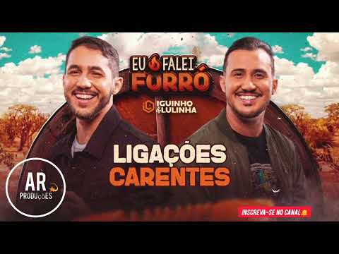 ( IGUINHO & LULINHA ) Ligações Carentes ;