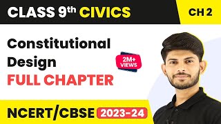 Class 9 Civics Chapter 2 | Constitutional Design Full Chapter Explanation