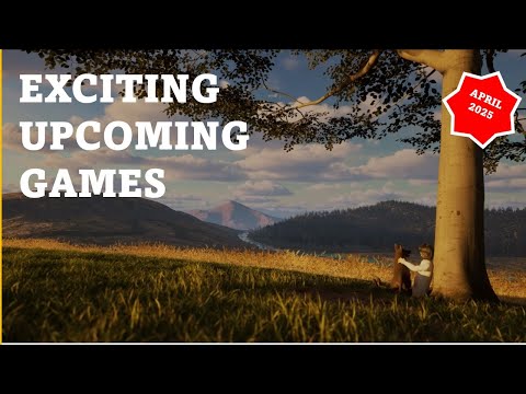 do not miss these UPCOMING games in April 2025