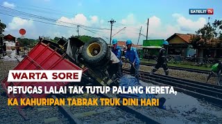 Download lagu PETUGAS LALAI TAK TUTUP PALANG KERETA, KA KAHURIPAN TABRAK TRUK DINI HARI mp3