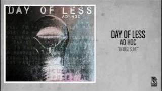 Day of Less - Bridge Song
