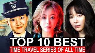 Top 10 Best Korean Time Travel TV Shows Of All Time | Korean Series To Watch On Netflix 2023 | PT-1