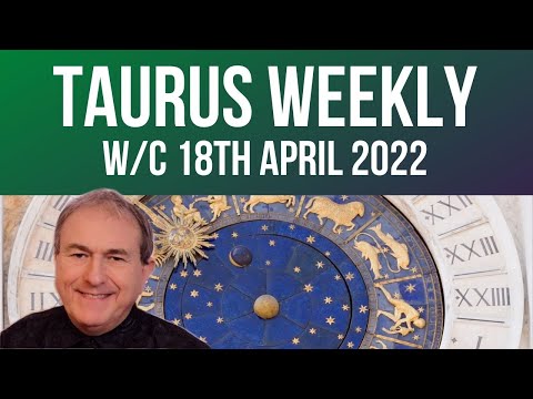 Taurus Horoscope Weekly Astrology from 18th April 2022