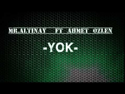 MR.ALTINAY ft Ahmet Özlen - YOK (2015)
