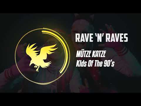 MÜTZE KATZE - Kids Of The 90's | Rave 'N' Raves