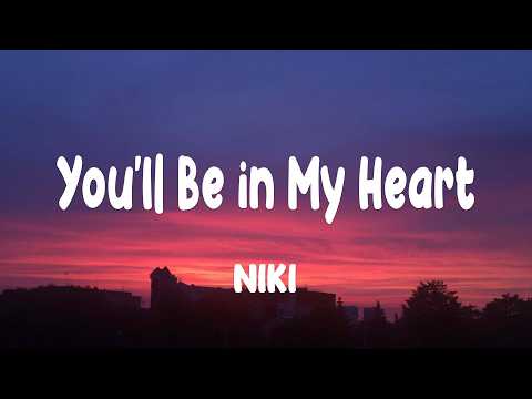 NIKI - You'll Be in My Heart (Lyrics) ft. Phil Collins