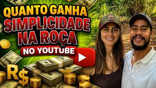 QUANTO GANHA O CANAL SIMPLICIDADE NA ROÇA ? | GANHOS REAIS 2026