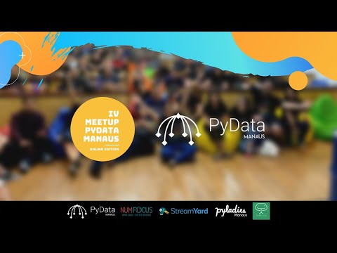 IV Meetup PyData Manaus - Online Edition | Live