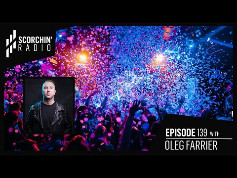 Scorchin' Radio 139 - Oleg Farrier