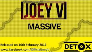 Joey V - MASSIVE (Original mix) / Detox Records