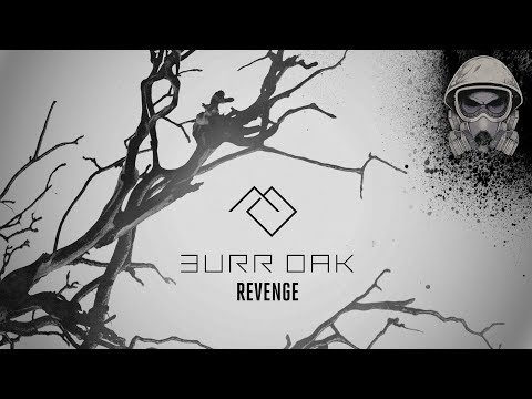 Burr Oak - Revenge [Free Download]