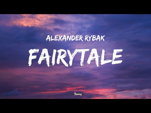 Alexander Rybak – Fairytale (LYRICS) | cause i don't care if i lose my mind