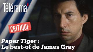 Dans "Paper Tiger", de James Gray, Adam Driver est magistral