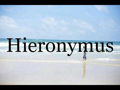 How To Pronounce Hieronymus🌈🌈🌈🌈🌈🌈Pronunciation Of Hieronymus