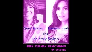 Gram Parsons & Emmylou Harris sing The Everly Brothers