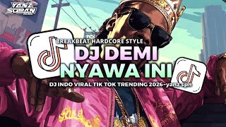 Download lagu DJ DEMI NYAWA INI FULL BASS MENGKANE | TERBARU VIRAL TIKTOK 2026~yanz sopan mp3