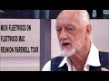 MICK FLEETWOOD ...FLEETWOOD MAC REUNION/FAREWELL TOUR ?