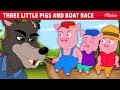 Three Little Pigs And Boat Race ️ Bedtime Stories For Kids In English Fairy Tales