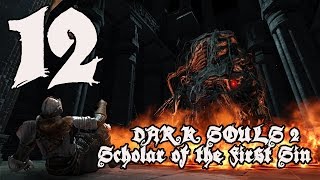Dark Souls 2 Scholar of the First Sin - Walkthrough Part 12: The Lost Sinner