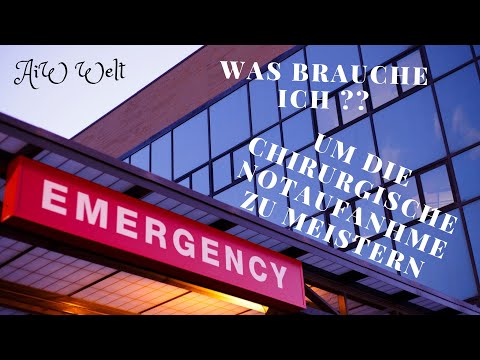 Was brauche ich um die chirurgische Notaufnahme zu meistern ?