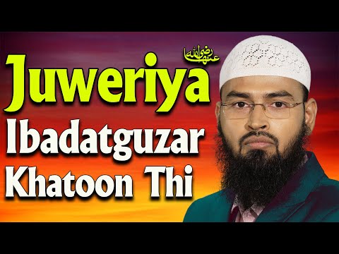 Juweriya RA Ibadatguzar Khatoon Thi By Adv. Faiz Syed