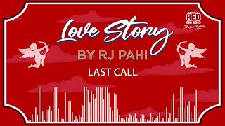 Download lagu LAST CALL  | REDFM LOVE STORY BY RJ PAHI | mp3 Download lagu LAST CALL  | REDFM LOVE STORY BY RJ PAHI | mp3