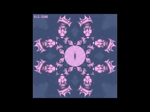 B.I.G. Flume - Party Girl Anthem