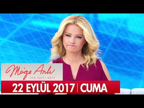 Müge Anlı ile Tatlı Sert 22 Eylül 2017 - Tek Parça