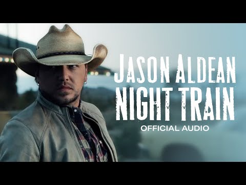 Night Train by Jason Aldean