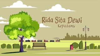 Download lagu Rida Sita Dewi - Kepadamu mp3