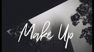 make up, the script | lyrics