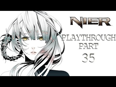 Nier Playthrough pt35 (w/commentary)