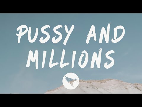 Pussy & Millions