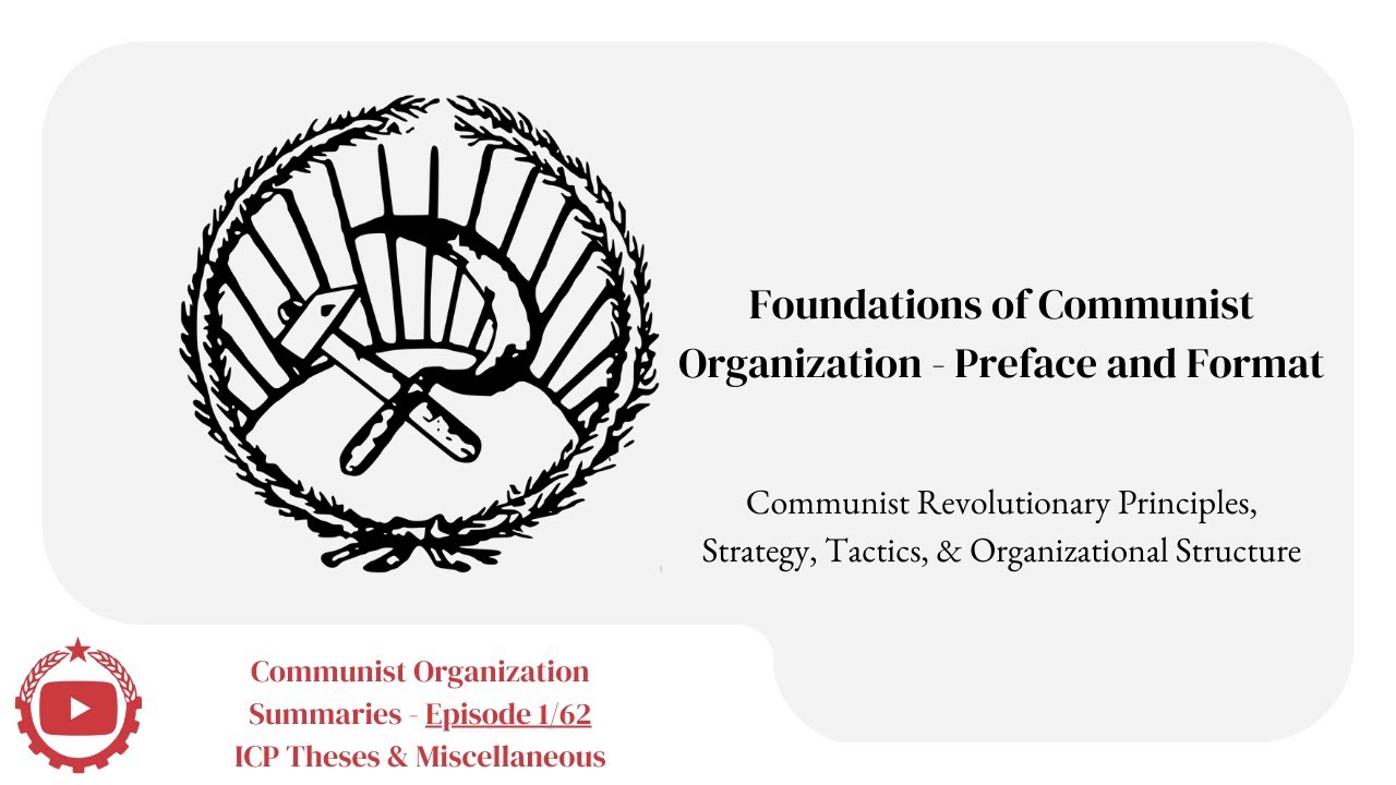 Foundations of Communist Organizing Preface & Format