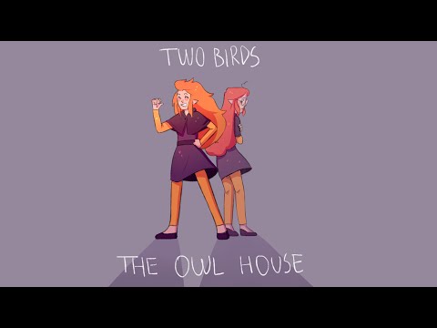 Two Birds - The Owl House Animatic