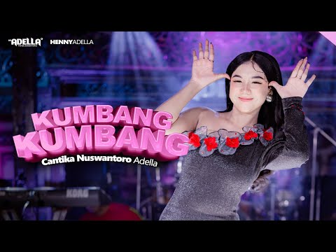 KUMBANG KUMBANG - Cantika Nuswantoro Adella - OM ADELLA